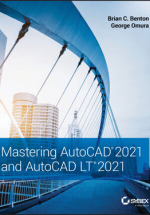Mastering autocad 2021 and autocad lt 2021 Ebook